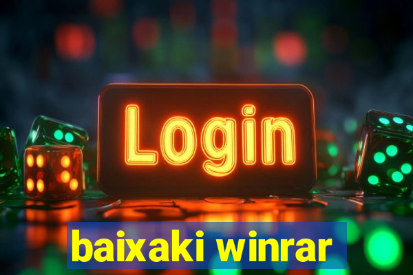 baixaki winrar